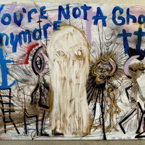 You're not a Ghost Anymore